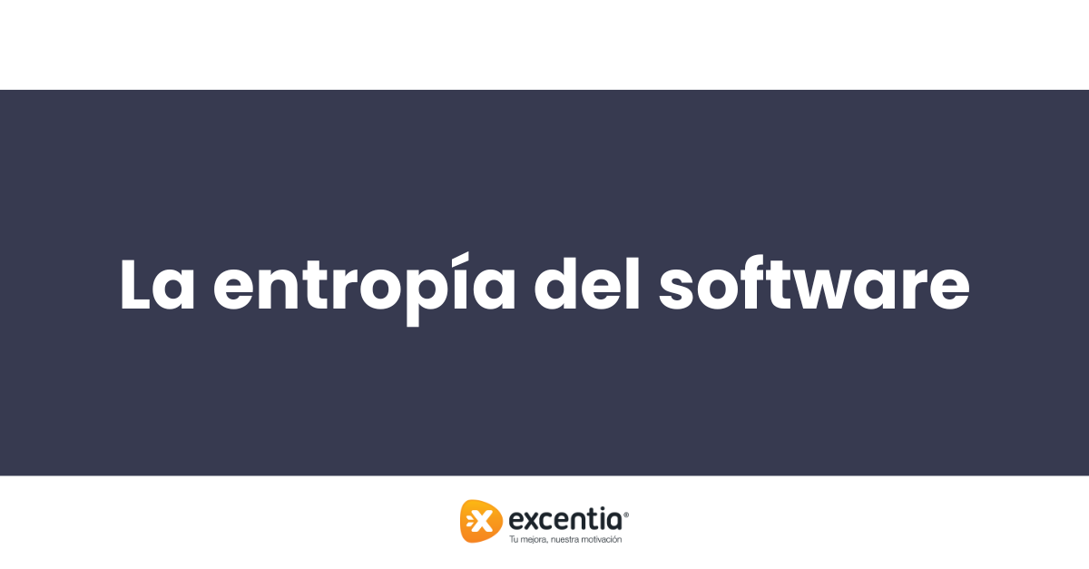 ¿Qué es la entropía del software