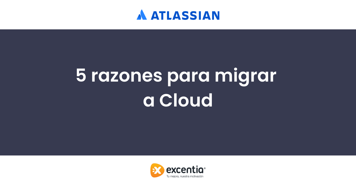 5 Razones para migrar a Cloud